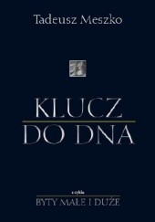 Okładka książki Klucz do DNA Tadeusz Meszko