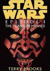 Okładka książki Star Wars Episode I: The Phantom Menace Terry Brooks