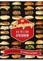 Okładka książki Burgery na milion sposobów Vicki Smallwood