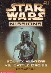 Okładka książki Bounty Hunters vs. Battle Droids Ryder Windham