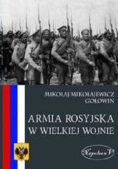 Okładka książki Armia rosyjska w Wielkiej Wojnie Mikołaj Mikołajewicz Gołowin