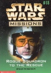 Okładka książki Rogue Squadron to the Rescue Ryder Windham