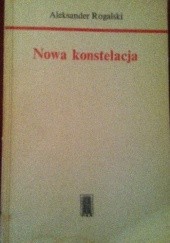 Okładka książki Nowa konstelacja Aleksander Rogalski