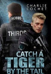 Okładka książki Catch a Tiger by the Tail Charlie Cochet