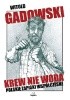 Okładka książki Krew nie woda. Polskie zapiski współczesne Witold Gadowski