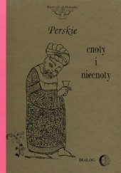 Okładka książki Perskie cnoty i niecnoty praca zbiorowa