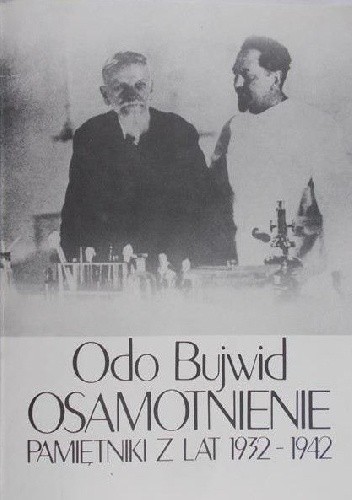 Okładka książki Osamotnienie: pamiętniki z lat 1932-1942 Odo Bujwid