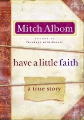 Okładka książki Have a Little Faith Mitch Albom