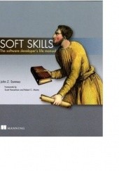 Okładka książki Soft Skills: The software developers life manual John Sonmez