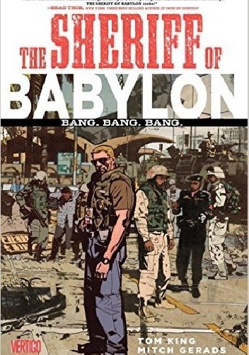 Okładka książki The Sheriff of Babylon Vol. 1: Bang. Bang. Bang. Mitch Gerads, Tom King