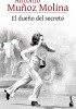 Okładka książki El dueno del secreto Antonio Muñoz Molina
