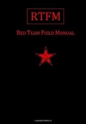 Okładka książki Rtfm: Red Team Field Manual Ben Clark