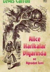 Okładka książki Alice Harikalar Diyarında ve Aynadan İçeri Lewis Carroll