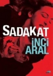 Okładka książki Sadakat İnci Aral