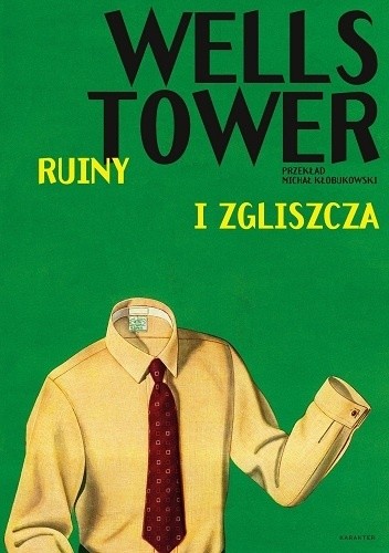 Okładka książki Ruiny i zgliszcza Wells Tower