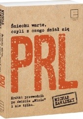 Okładka książki Śmiechu warte, czyli z czego śmiał się PRL Michał Zawadzki