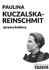 Okładka książki Sprawa kobieca Paulina Kuczalska-Reinschmit