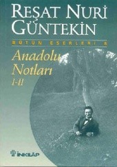 Okładka książki Anadolu Notları - I-II Reşat Nuri Güntekin