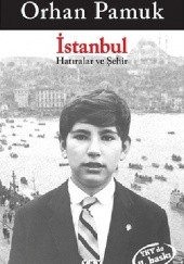 Okładka książki İstanbul - Hatıralar ve Şehir Orhan Pamuk