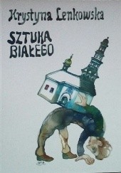 Okładka książki Sztuka białego Krystyna Lenkowska