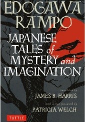 Okładka książki Japanese Tales of Mystery and Imagination Edogawa Ranpo