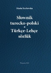 Okładka książki Słownik turecko-polski Maria Kozłowska