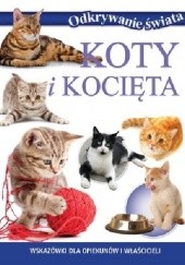 Okładka książki Koty i Kocięta praca zbiorowa
