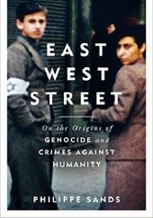 Okładka książki East West Street: On the Origins of Genocide and Crimes Against Humanity Philippe Sands