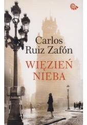 Okładka książki Więzień nieba Carlos Ruiz Zafón