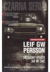 Okładka książki Swobodny upadek, jak we śnie Leif GW Persson