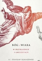 Okładka książki Bóg i Wiara w przykładach i anegdotach Stanisław Klimaszewski
