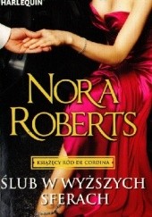 Okładka książki Ślub w wyższych sferach Nora Roberts
