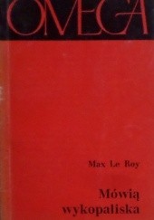 Okładka książki Mówią wykopaliska: Życie starożytnego Rzymu Max Le Roy