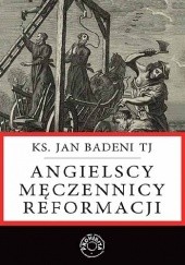 Okładka książki Angielscy męczennicy reformacji Jan Badeni