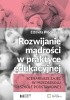 Okładka książki Rozwijanie mądrości w praktyce edukacyjnej. Scenariusze zajęć w przedszkolu i szkole podstawowej Elżbieta Płóciennik