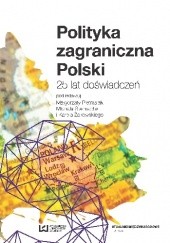 Polityka zagraniczna Polski. 25 lat doświadczeń