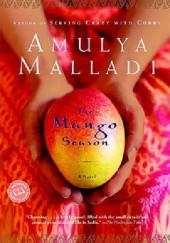 Okładka książki The Mango Season Amulya Malladi