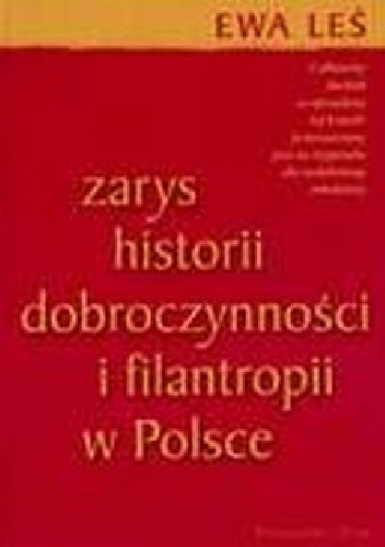 Zarys historii dobroczynności i filantropii w Polsce