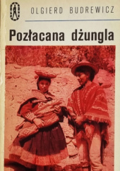 Okładka książki Pozłacana dżungla autora Olgierd Budrewicz, 