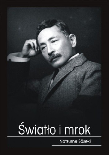 Okładka książki Światło i mrok Sōseki Natsume