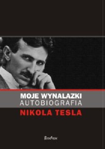 Okładka książki Moje wynalazki. Autobiografia Nikola Tesla