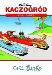 Okładka książki Kaczogród 2: Carl Barks Carl Barks