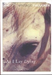 Okładka książki As I Lay Dying William Faulkner