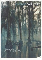 Okładka książki Wild Palms William Faulkner