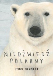 Okładka książki Niedźwiedź polarny Jenni Desmond