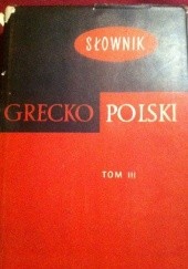 Okładka książki Słownik grecko-polski tom III Lambda- Pi Zofia Abramowiczówna