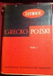 Słownik grecko-polski tom I Alfa - Delta