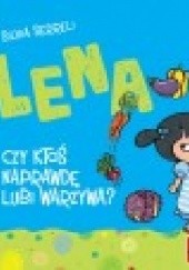 Okładka książki Lena - czy ktoś naprawdę lubi warzywa? Silvia Serreli