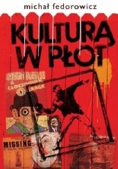 Okładka książki Kulturą w płot Michał Fedorowicz