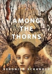 Okładka książki Among the Thorns Veronica Schanoes